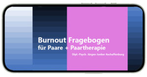 burnout fragebogen für paare und paartherapie - dipl.-psych. jürgen junker praxis für paartherapie, paarberatung und paarcoaching aschaffenburg